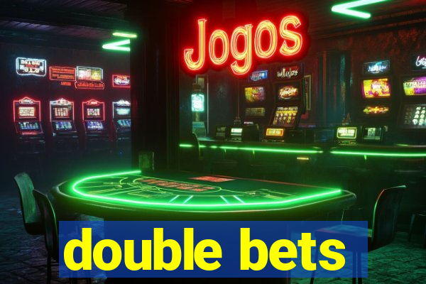 double bets